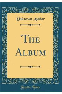 The Album (Classic Reprint)