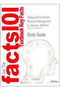 Studyguide for Human Resource Management by Jackson, Mathis &, ISBN 9780324071511 (Cram101 Textbook Outlines)