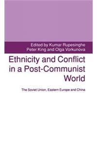 Ethnicity and Conflict in a Post-Communist World