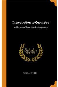 Introduction to Geometry: A Manual of Exercises for Beginners