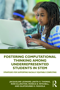 Fostering Computational Thinking Among Underrepresented Students in STEM