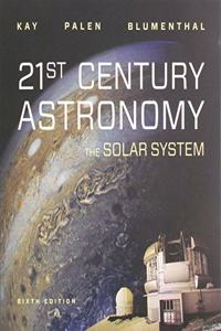 21st Century Astronomy: The Solar System