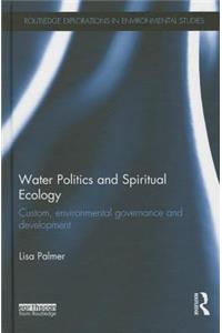 Water Politics and Spiritual Ecology