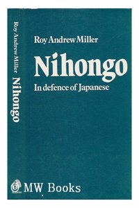 Nihongo: In Defence of Japanese (Linguistics: Bloomsbury Academic Collections)