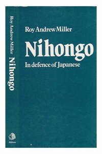 Nihongo: In Defence of Japanese (Linguistics: Bloomsbury Academic Collections)