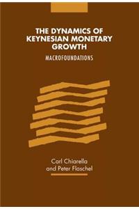 Dynamics of Keynesian Monetary Growth