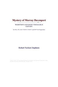 Mystery of Murray Davenport (Webster's Japanese Thesaurus Edition)