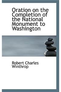 Oration on the Completion of the National Monument to Washington