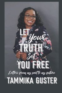 Let Your Truth Set You Free