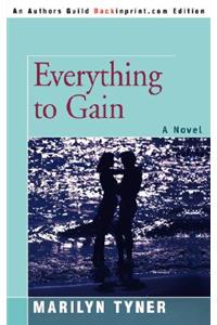 Everything to Gain