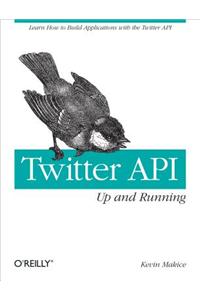 Twitter Api: Up and Running