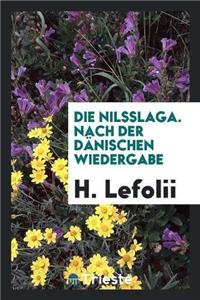 Die Nilsslaga. Nach Der Dänischen Wiedergabe