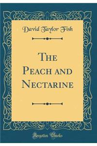 The Peach and Nectarine (Classic Reprint)