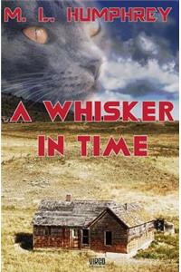 Whisker in Time