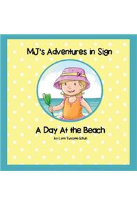 MJ's Adventures In Sign: A Day At the Beach
