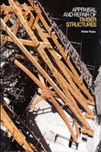 Appraisal and Repair of Timber Structures