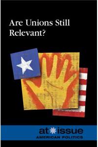 Are Unions Still Relevant?