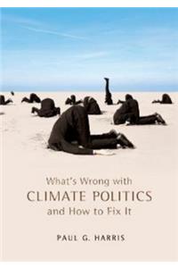 What's Wrong with Climate Politics and How to Fix It