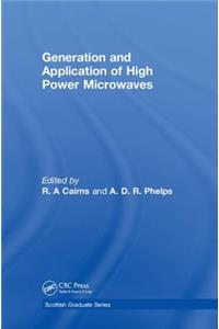 Generation and Application of High Power Microwaves