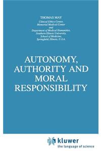 Autonomy, Authority and Moral Responsibility