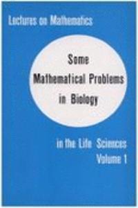 Some Mathematical Problems in Biology