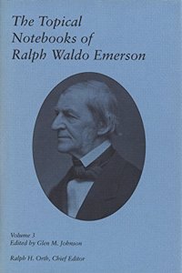 The Topical Notebooks of Ralph Waldo Emerson, Volume 3, 3