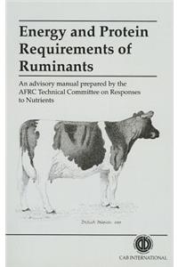 Energy and Protein Requirements of Ruminants