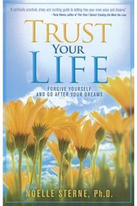 Trust Your Life