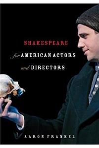 Shakespeare for American Actors and Directors