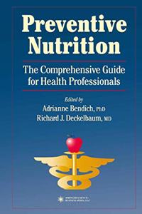 Preventive Nutrition: The Comprehensive Guide for Health Professionals (Nutrition and Health)