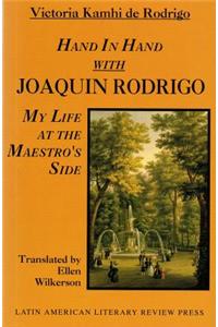 Hand in Hand with Joaquin Rodrigo: My Life at the Maestro's Side