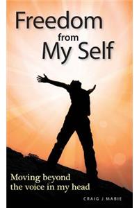 Freedom from My Self