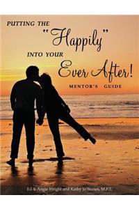 Putting the Happily Into Your Ever After