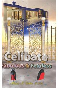 Celibate Fabulous & Fearless