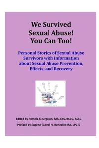 We Survived Sexual Abuse! You Can Too!