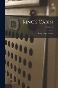 King's Cabin; 1950-1951