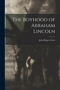 Boyhood of Abraham Lincoln