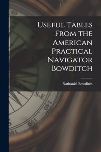 Useful Tables From the American Practical Navigator Bowditch