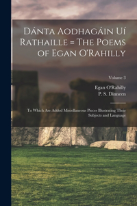 Dánta Aodhagáin Uí Rathaille = The Poems of Egan O'Rahilly