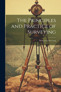 Principles and Practice of Surveying