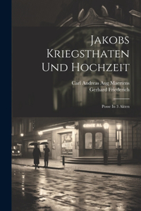 Jakobs Kriegsthaten Und Hochzeit