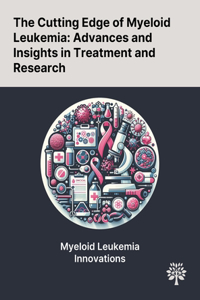 Cutting Edge of Myeloid Leukemia