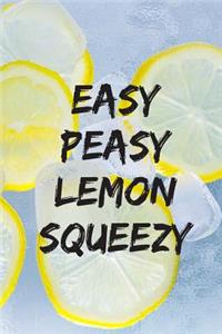 Easy Peasy Lemon Squeeze