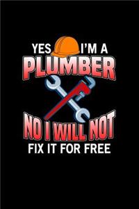 Yes I'm A Plumber No I Will Not Fix It For Free