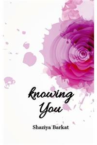 knowing You