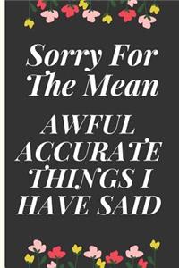 Sorry for the Mean, Awful Accurate Things I Have Said