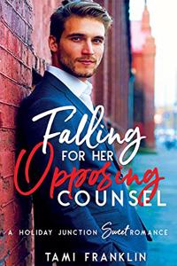 Falling For Her Opposing Counsel