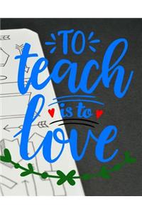 To Teach is to Love