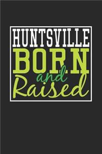 Huntsville Born And Raised