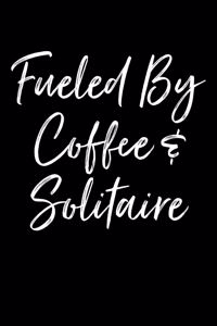 Fueled By Coffee & Solitaire